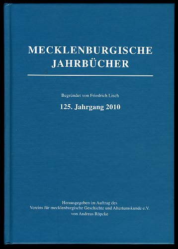 Röpke, Andreas (Hrsg.):  Mecklenburgische Jahrbücher 125. Jahrgang 2010. 