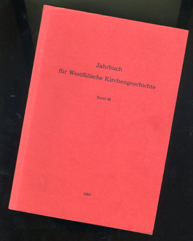 Brinkmann, Ernst (Hrsg.) und Bernd (Hrsg.) Hey:  Jahrbuch für Westfälische Kirchengeschichte. Band 88. 1994. 