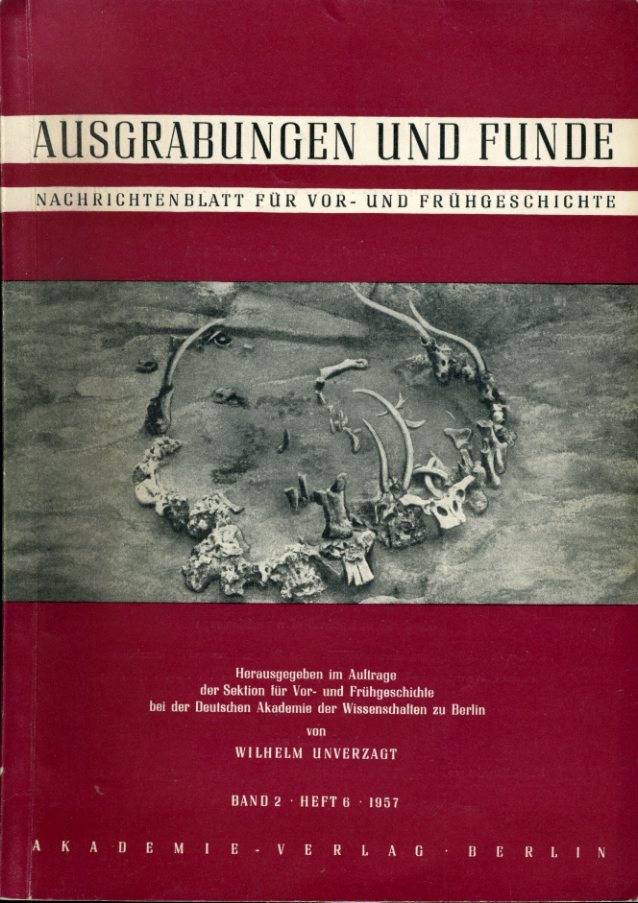   Ausgrabungen und Funde. Nachrichtenblatt für Vor- und Frühgeschichte. Bd. 2 (nur) Heft 6. 