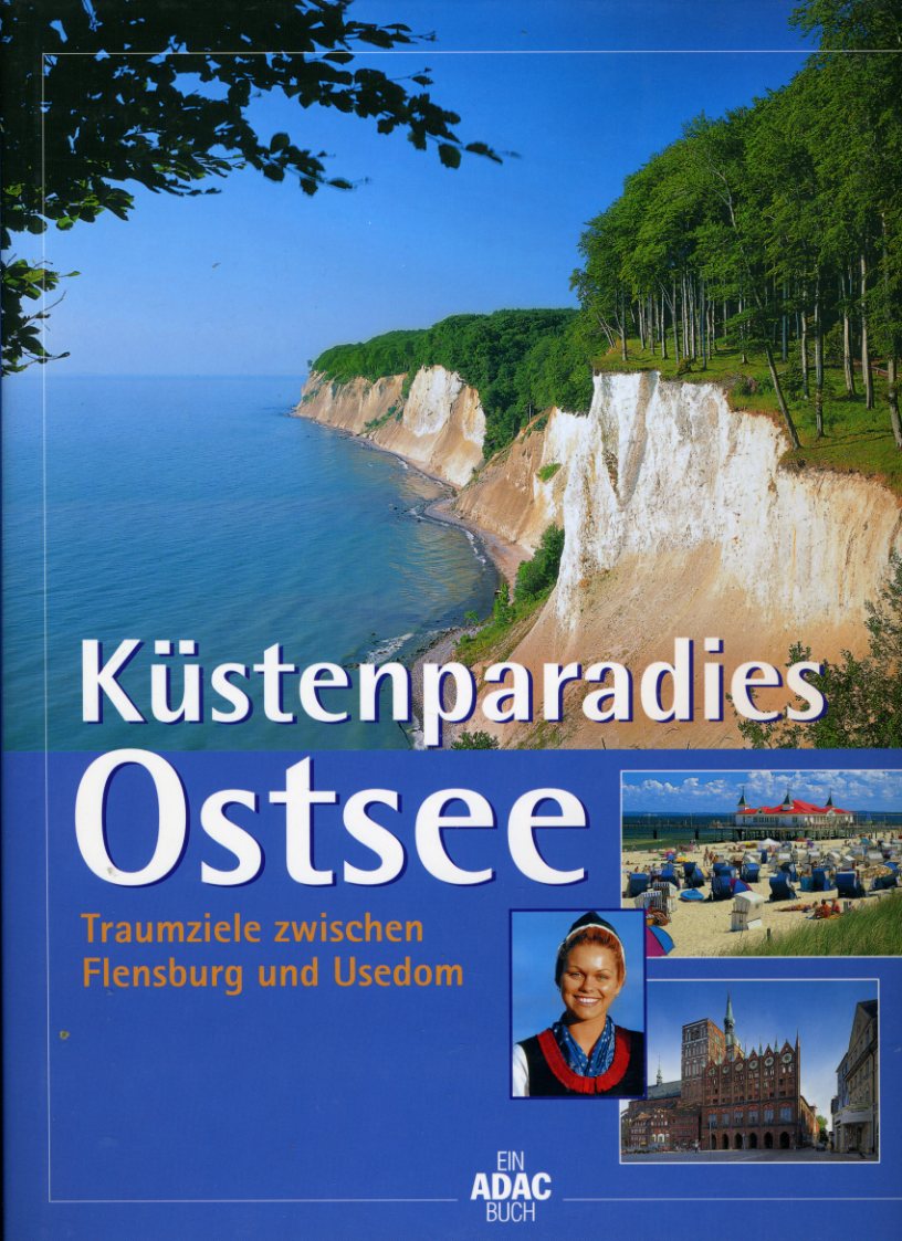 Pollmann, Bernhard:  Küstenparadies Ostsee. Traumziele zwischen Flensburg und Usedom. Ein ADAC Buch. 