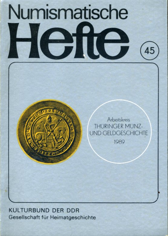   Jahrbuch des Arbeitskreises Thüringer Münz- und Geldgeschichte 1989. Numismatische Hefte 45. 