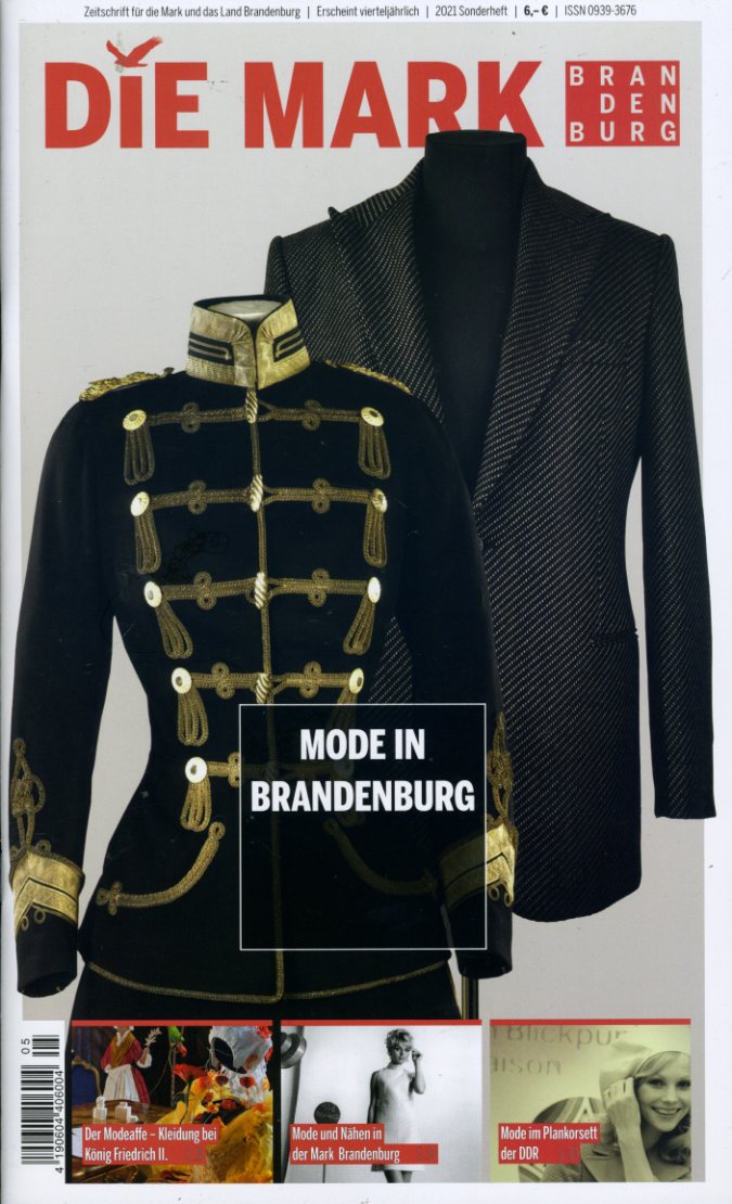   Mode in Brandenburg. Die Mark Brandenburg. Zeitschrift für die Mark und das Land Brandenburg. Sonderheft 2021. 
