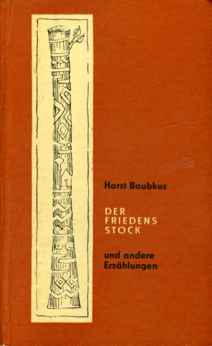 Baubkus, Horst:  Der Friedensstock und andere Erzählungen. 
