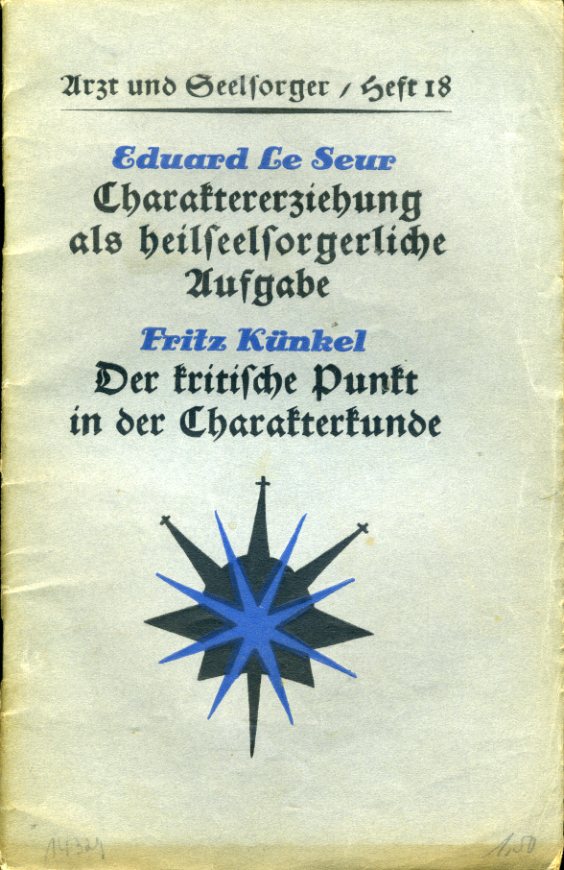 Schweitzer, Carl (Hrsg):  Arzt und Seelsorger. Eine Schriftenreihe, herausgegeben in Verbindung mit Medizinern und Theologen, Heft 18. 