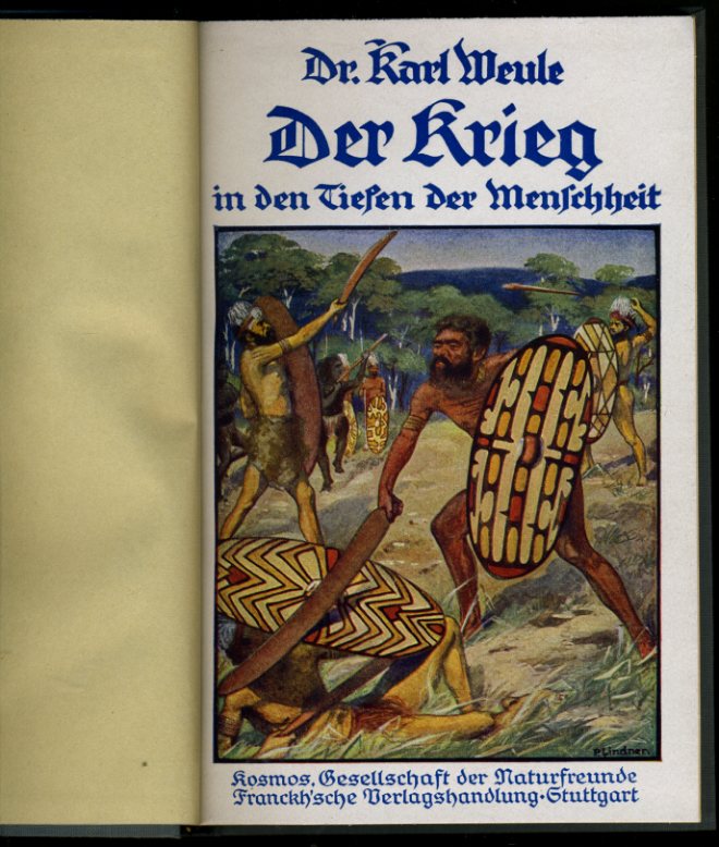 Weule, Karl:  Der Krieg in den Tiefen der Menschheit. Kosmos. Gesellschaft der Naturfreunde. Kosmos Bibliothek 65 / 65. 