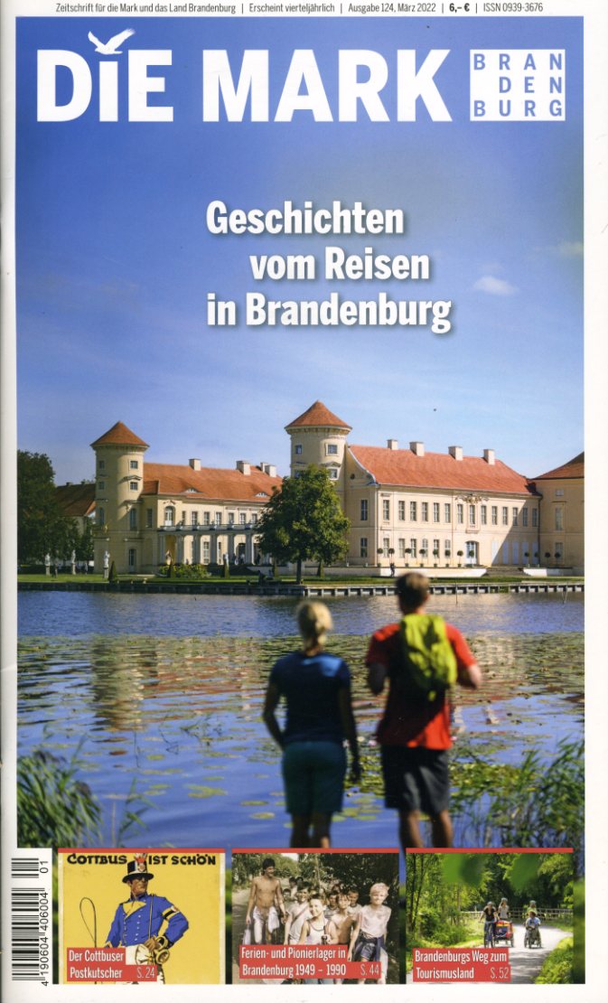   Geschichten vom Reisen in Brandenburg. Die Mark Brandenburg. Zeitschrift für die Mark und das Land Brandenburg. Heft 124. März 2022. 