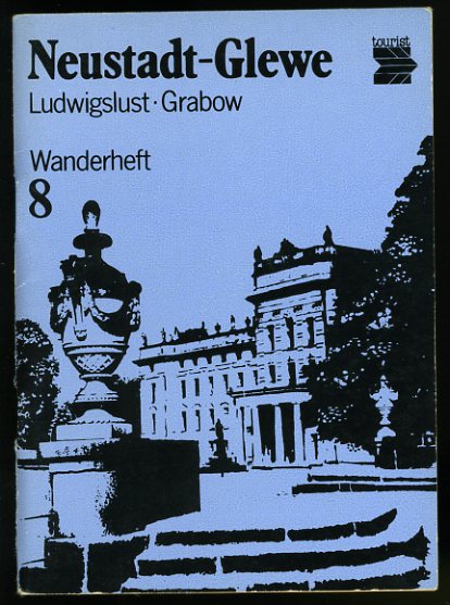 Bahlke, Werner:  Neustadt-Glewe Ludwigslust Grabow. Wanderheft 8. 