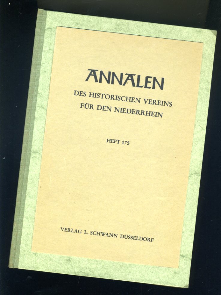   Annalen des Historischen Vereins für den Niederrhein insbesondere das alte Erzbistum Köln. Heft 175. 