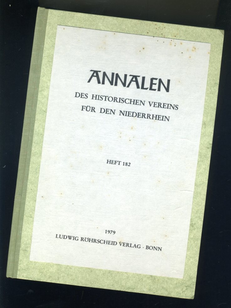   Annalen des Historischen Vereins für den Niederrhein insbesondere das alte Erzbistum Köln. Heft 182. 