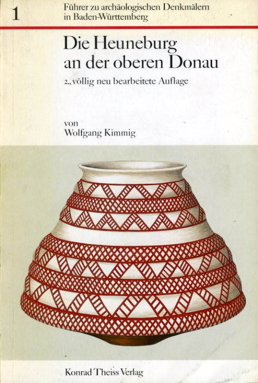 Kimmig, Wolfgang:  Die Heuneburg an der Oberen Donau. Führer zu archäologischen Denkmälern in Baden-Württemberg 1. 