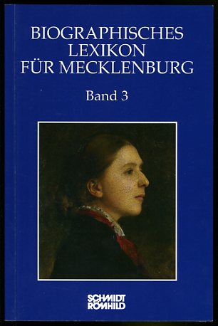 Pettke, Sabine (Hrsg.):  Biographisches Lexikon für Mecklenburg. Band 3. Historische Kommission für Mecklenburg. Veröffentlichungen der Historischen Kommission für Mecklenburg. Reihe A. Bd. 3. 