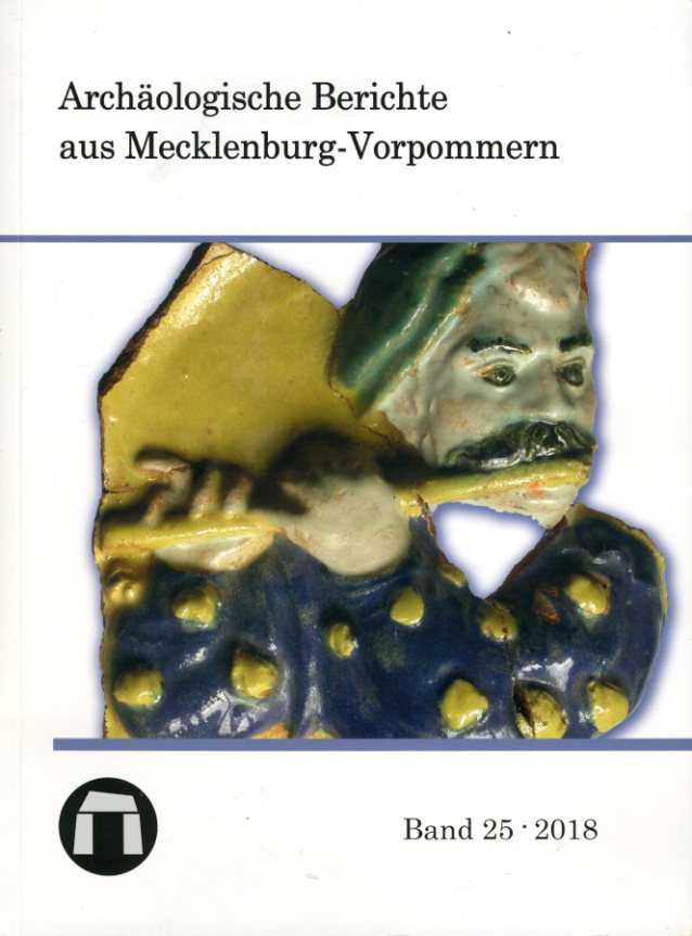   Archäologische Berichte aus Mecklenburg-Vorpommern. Bd. 25. 