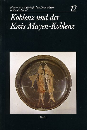 Wegner, Hans-Helmut und Hermann Ament:  Koblenz und der Kreis Mayen-Koblenz. Führer zu archäologischen Denkmälern in Deutschland 12. 