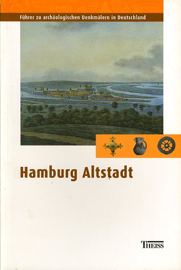 Busch, Ralf:  Hamburg Altstadt. Führer zu archäologischen Denkmälern in Deutschland 41. 