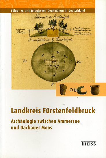 Drexler, Toni und Walter Irlinger:  Landkreis Fürstenfeldbruck. Archäologie zwischen Ammersee und Dachauer Moos. Führer zu archäologischen Denkmälern in Deutschland 48. 