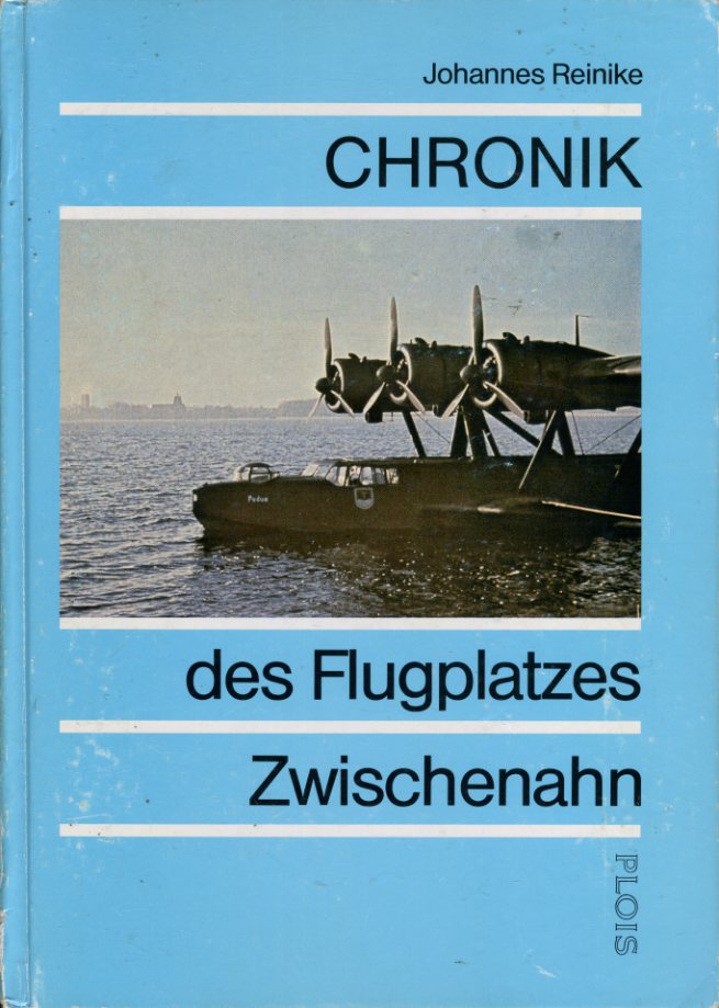 Reinike, Johannes:  Chronik des Flugplatzes Zwischenahn. 