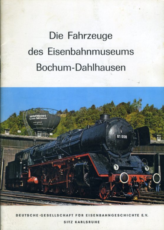 Distelbarth, Wolfgang und Harald Vogelsang:  Die Fahrzeuge des Eisenbahnmuseums Bochum-Dahlhausen. 