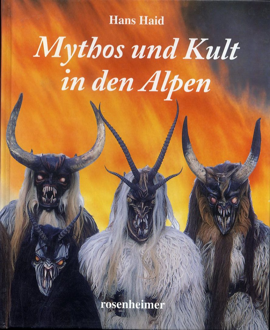 Haid, Hans:  Mythos und Kult in den Alpen. Ältestes, Altes und Aktuelles über Kultstätten und Bergheiligtümer im Alpenraum. 