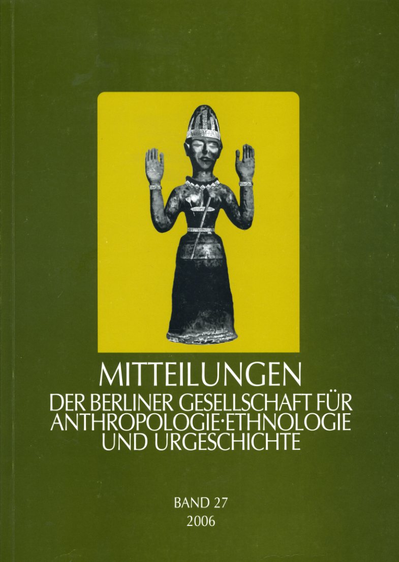   Mitteilungen der Berliner Gesellschaft für Anthropologie, Ethnologie und Urgeschichte. Bd. 27. 