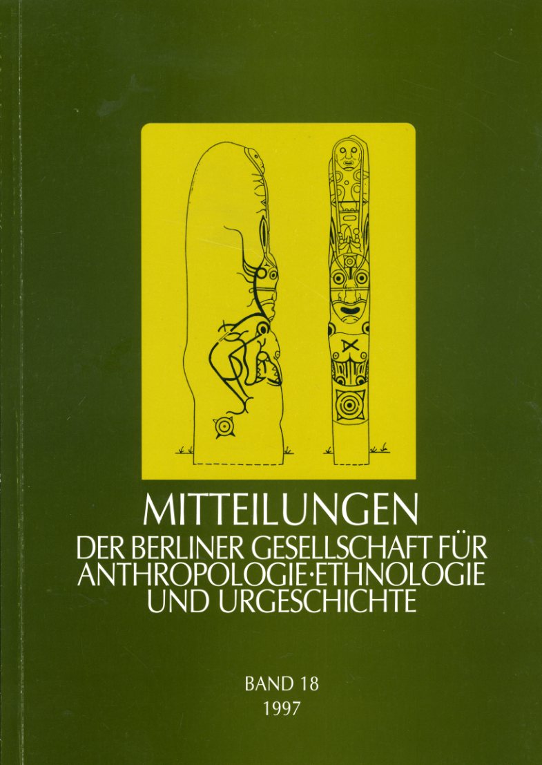   Mitteilungen der Berliner Gesellschaft für Anthropologie, Ethnologie und Urgeschichte. Bd. 18. 