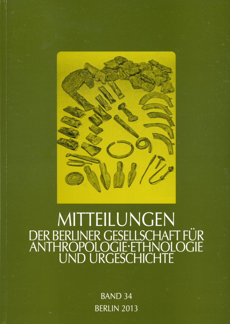   Mitteilungen der Berliner Gesellschaft für Anthropologie, Ethnologie und Urgeschichte. Bd. 34. 