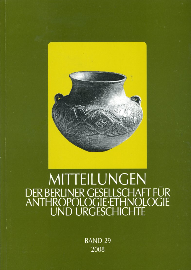   Mitteilungen der Berliner Gesellschaft für Anthropologie, Ethnologie und Urgeschichte. Bd. 29. 