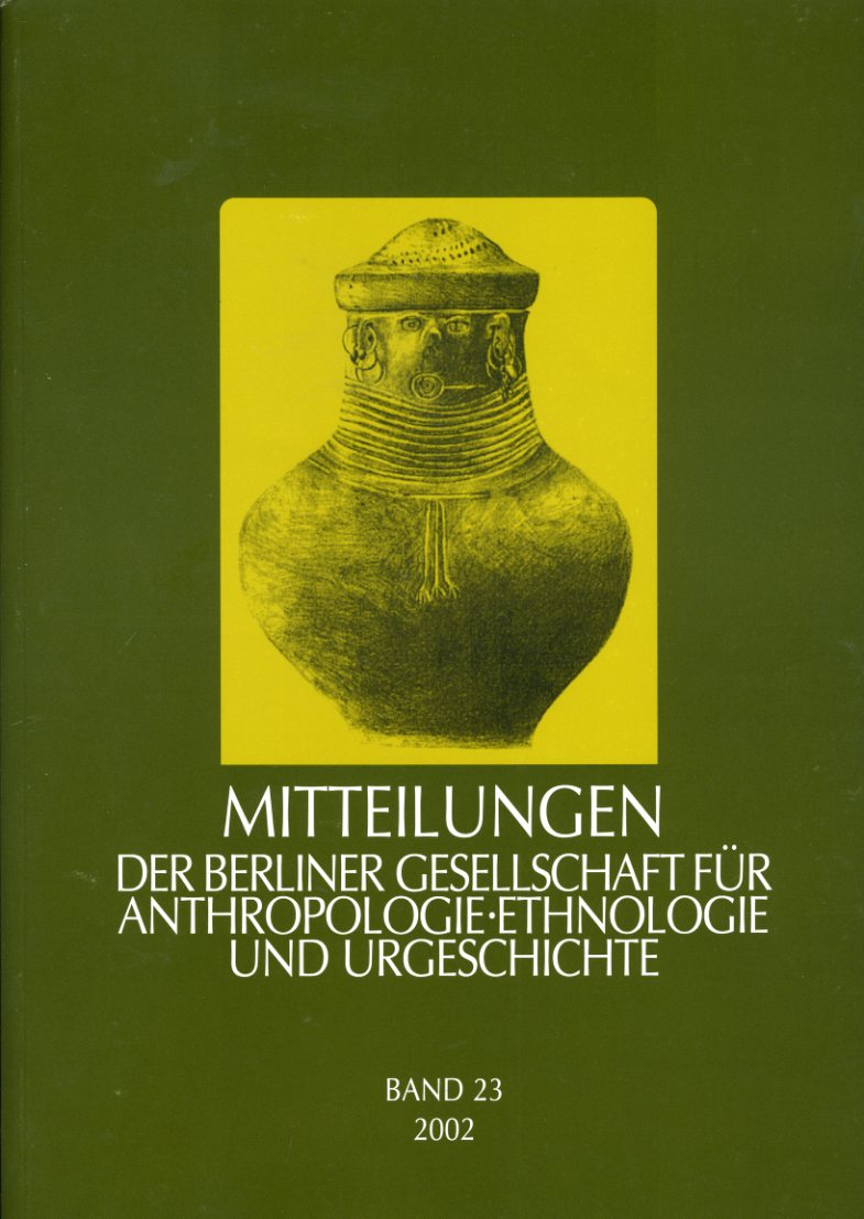   Mitteilungen der Berliner Gesellschaft für Anthropologie, Ethnologie und Urgeschichte. Bd. 23. 