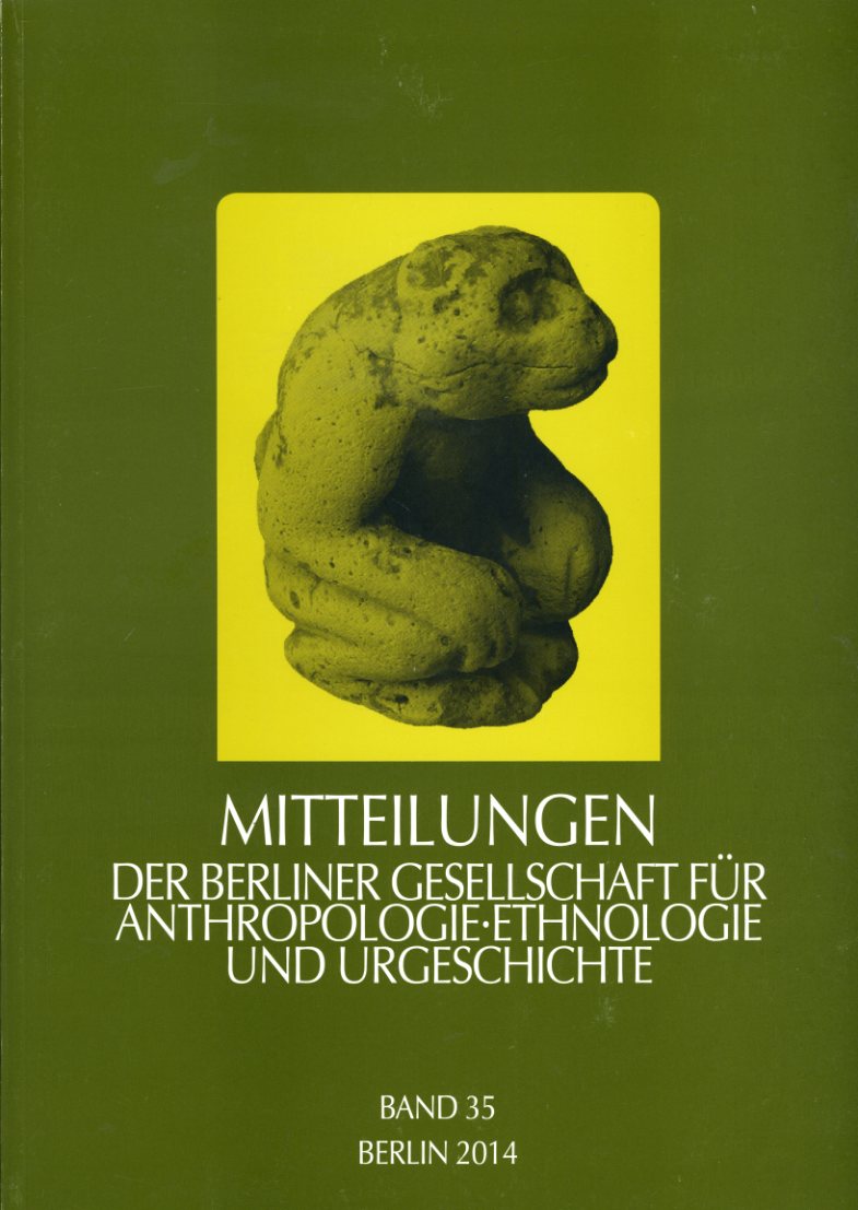   Mitteilungen der Berliner Gesellschaft für Anthropologie, Ethnologie und Urgeschichte. Bd. 35. 
