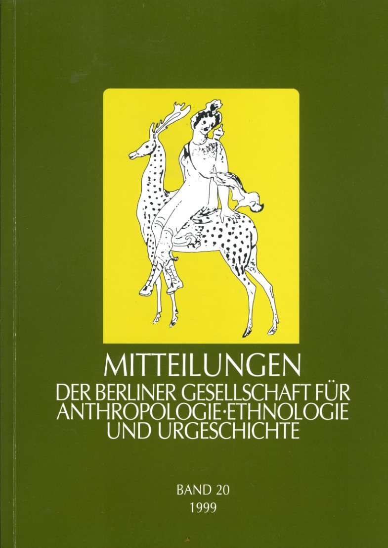   Mitteilungen der Berliner Gesellschaft für Anthropologie, Ethnologie und Urgeschichte. Bd. 20. 