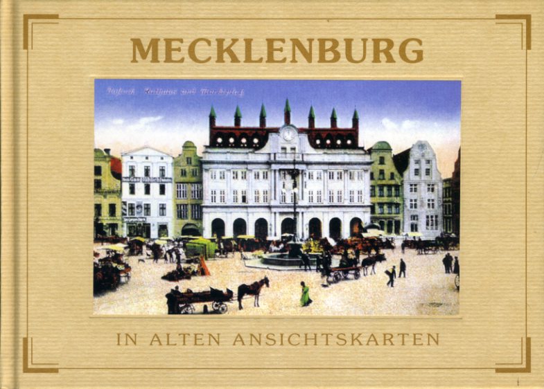Lüpke, Gerd (Hrsg.):  Mecklenburg in alten Ansichtskarten. Deutschland in alten Ansichtskarten. 