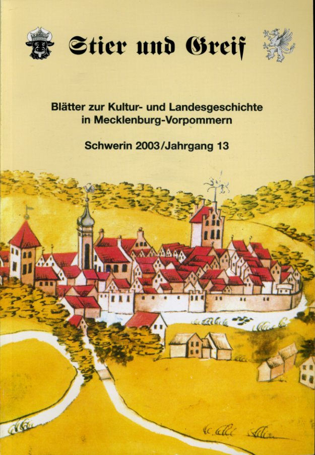   Stier und Greif. Blätter zur Kultur- und Landesgeschichte in Mecklenburg-Vorpommern 13. Jg. 