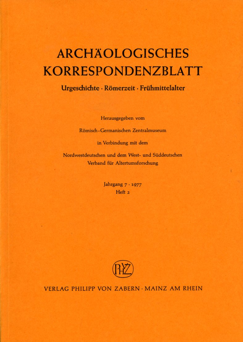   Archäologisches Korrespondenzblatt. Urgeschichte - Römerzeit - Frühmittelalter. Jahrgang 7. 1977. Heft 2. 