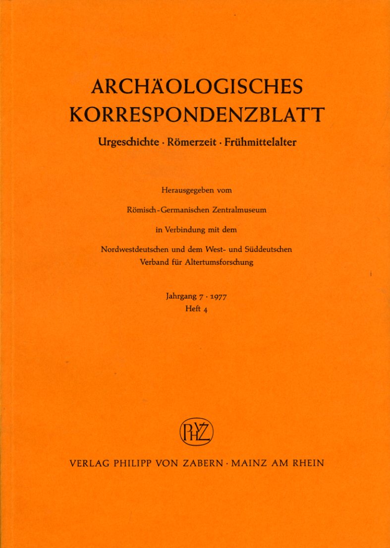   Archäologisches Korrespondenzblatt. Urgeschichte - Römerzeit - Frühmittelalter. Jahrgang 7. 1977. Heft 4. 