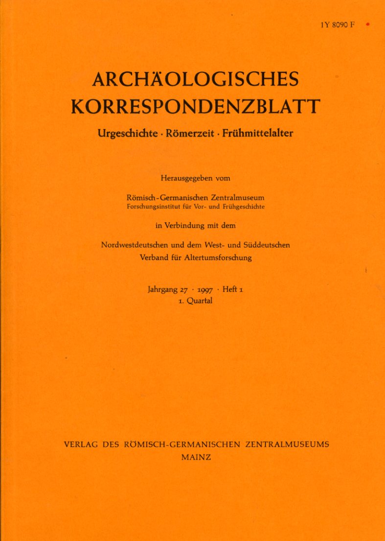   Archäologisches Korrespondenzblatt. Urgeschichte - Römerzeit - Frühmittelalter. Jahrgang 27. 1997. Heft 1. 