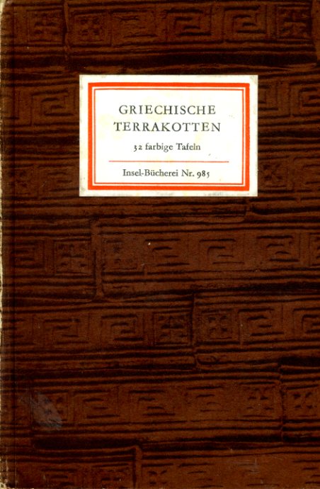 Paul, Eberhard (Hrsg.):  Griechische Terrakotten. Insel-Bücherei 985. 