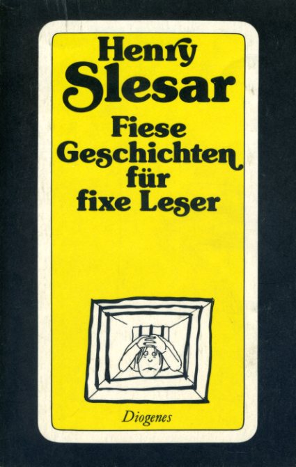Slesar, Henry:  Fiese Geschichten für fixe Leser. Diogenes-Taschenbuch 21125. 