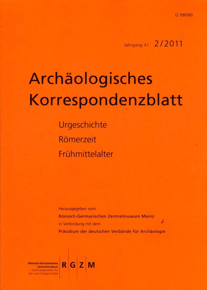  Archäologisches Korrespondenzblatt. Urgeschichte - Römerzeit - Frühmittelalter. Jahrgang 41. 2011. Heft 2. 
