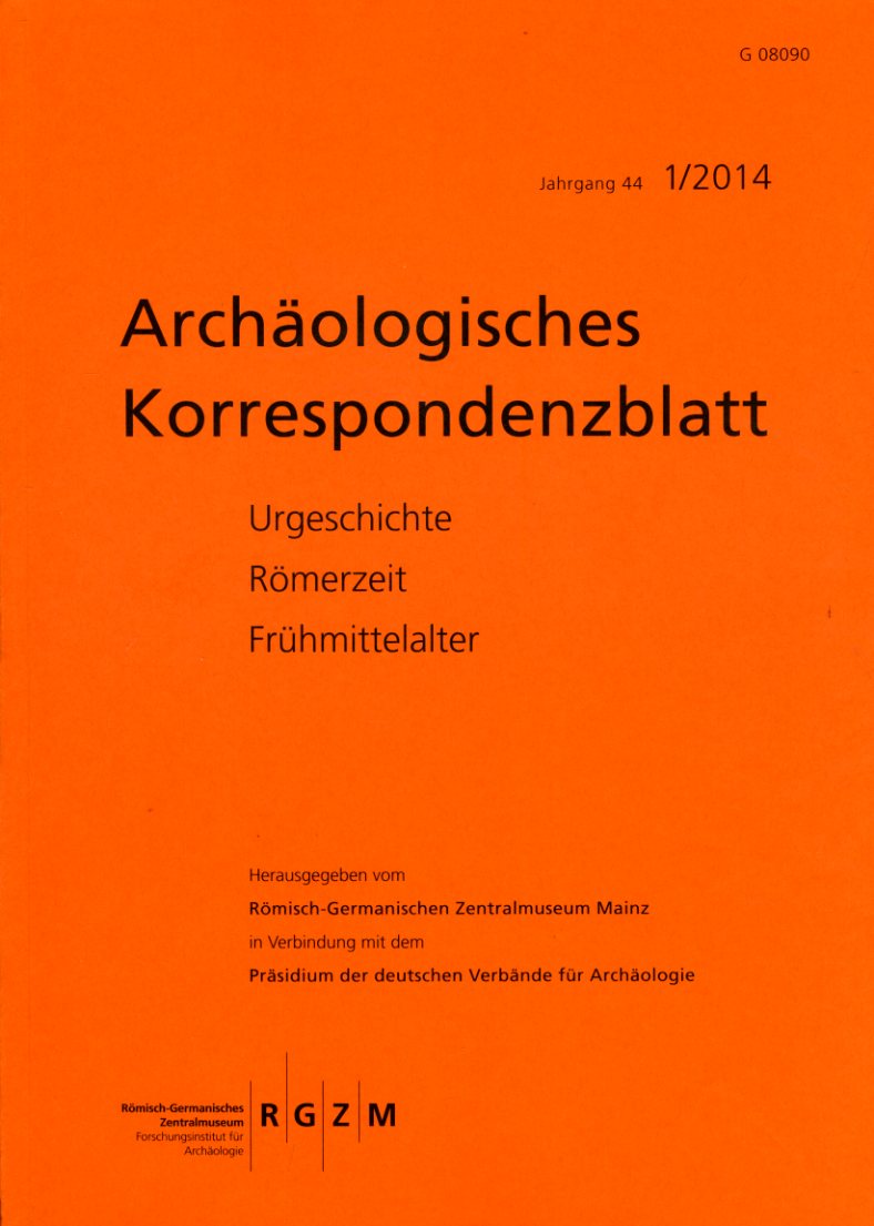   Archäologisches Korrespondenzblatt. Urgeschichte - Römerzeit - Frühmittelalter. Jahrgang 44. 2014. Heft 1. 