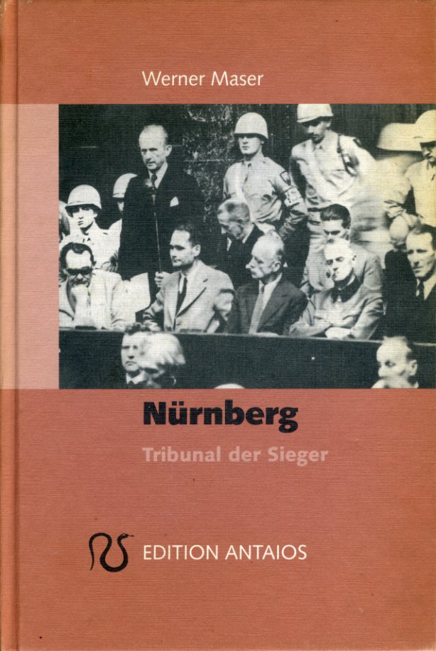 Maser, Werner:  Nürnberg. Tribunal der Sieger. 