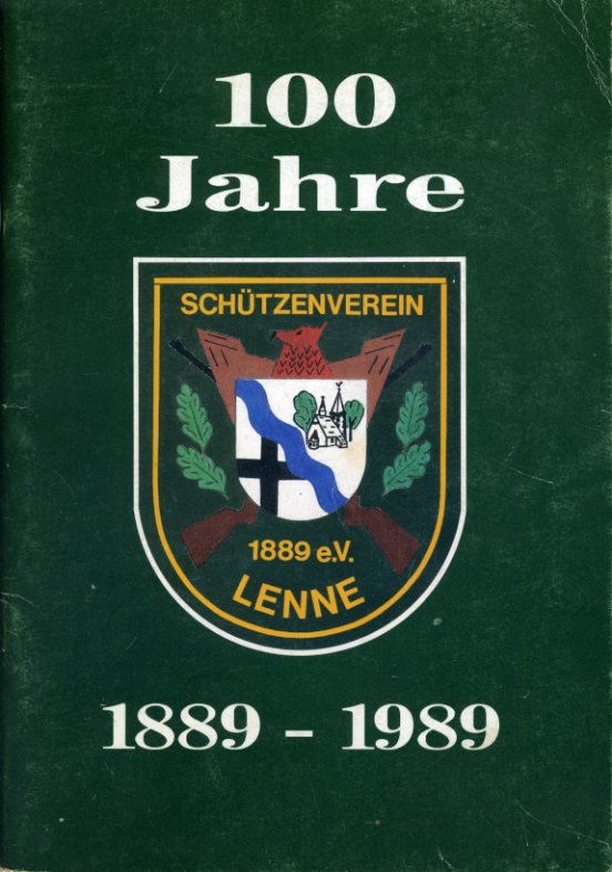   100 Jahre Schützenverein Lenne 1889 - 1989. 