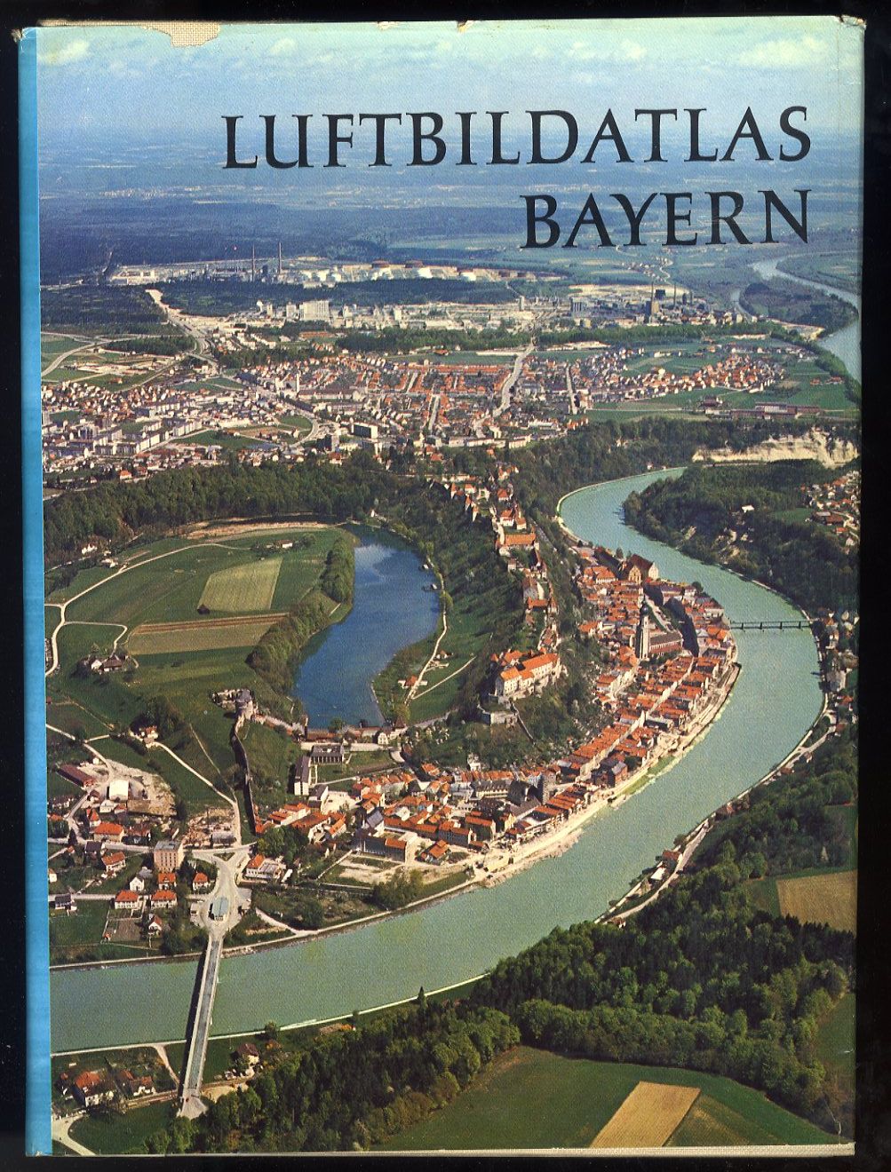 Fehn, Hans (Hrsg.):  Luftbildatlas Bayern. Eine Landeskunde in 72 farbigen Luftaufnahmen. 