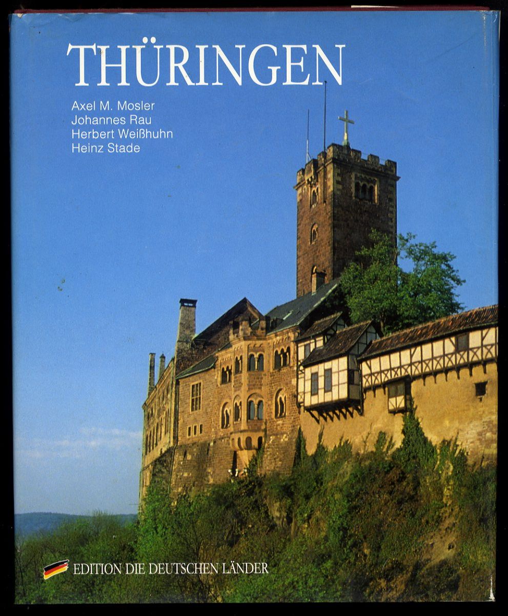 Rau, Johannes:  Thüringen. Edition Die Deutschen Länder. 