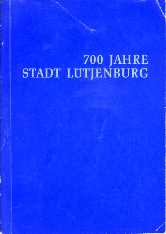 Witt, Hermann:  700 Jahre Stadt Lütjenburg. 