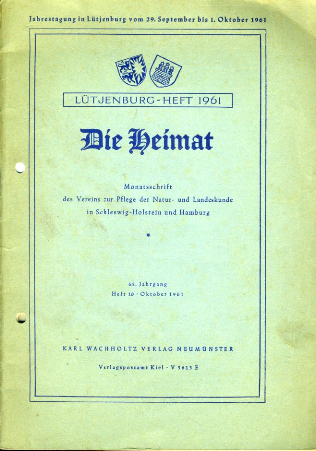   Lütjenburg Heft 1961. Die Heimat. Monatsschrift des Vereins zur Pflege der Natur und Landeskunde in Schleswig-Holstein und Hamburg Nr. 10, 1961. 