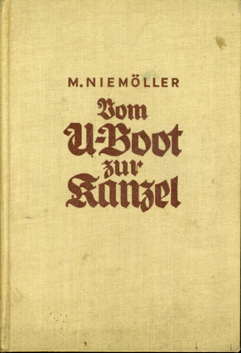 Niemöller, Martin:  Vom U-Boot zur Kanzel. 