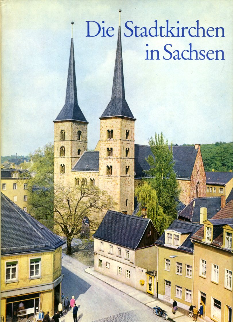Löffler, Fritz:  Die Stadtkirchen in Sachsen. 