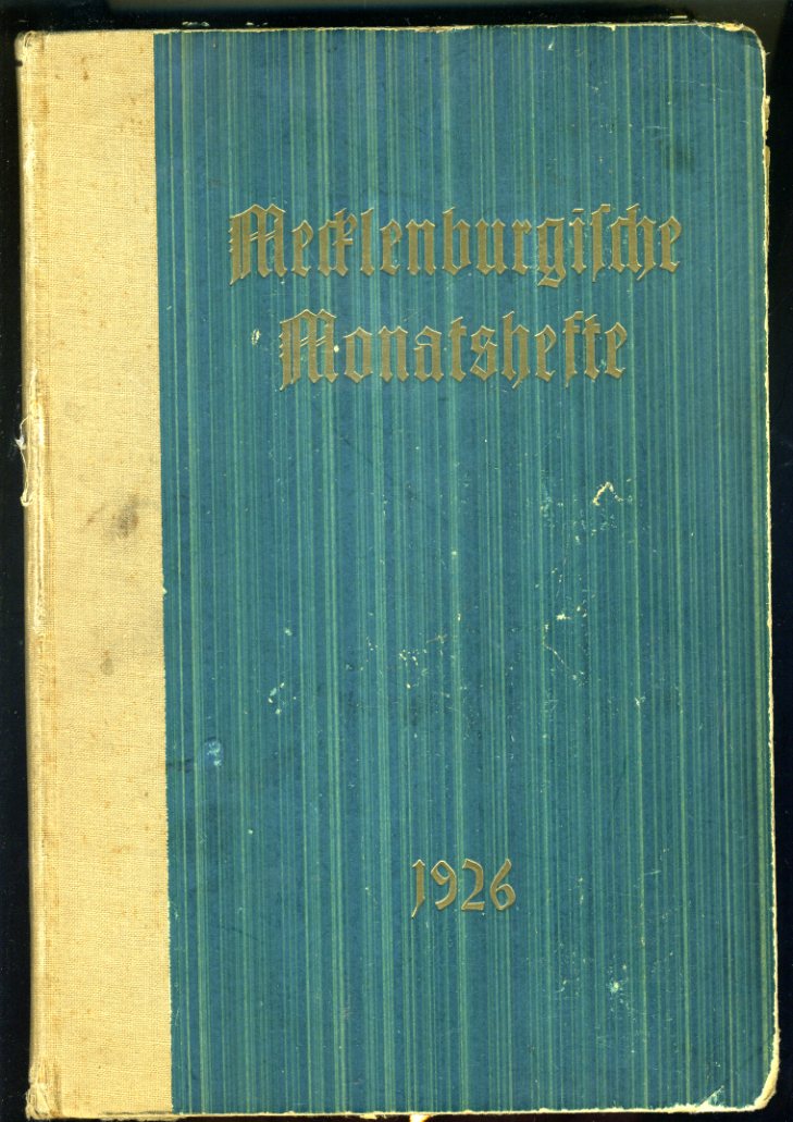   Mecklenburgische Monatshefte. Zeitschrift zur Pflege heimatlicher Art und Kunst. 2. Jahrgang. 12 Hefte geb. in 1 Bd. 
