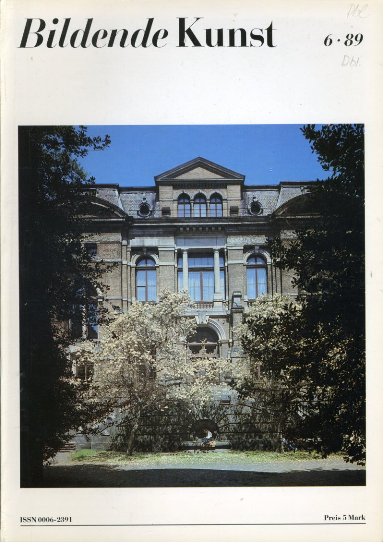   Bildende Kunst. Verband Bildender Künstler der Deutsche Demokratischen Republik (nur) Heft 6, 1989. 