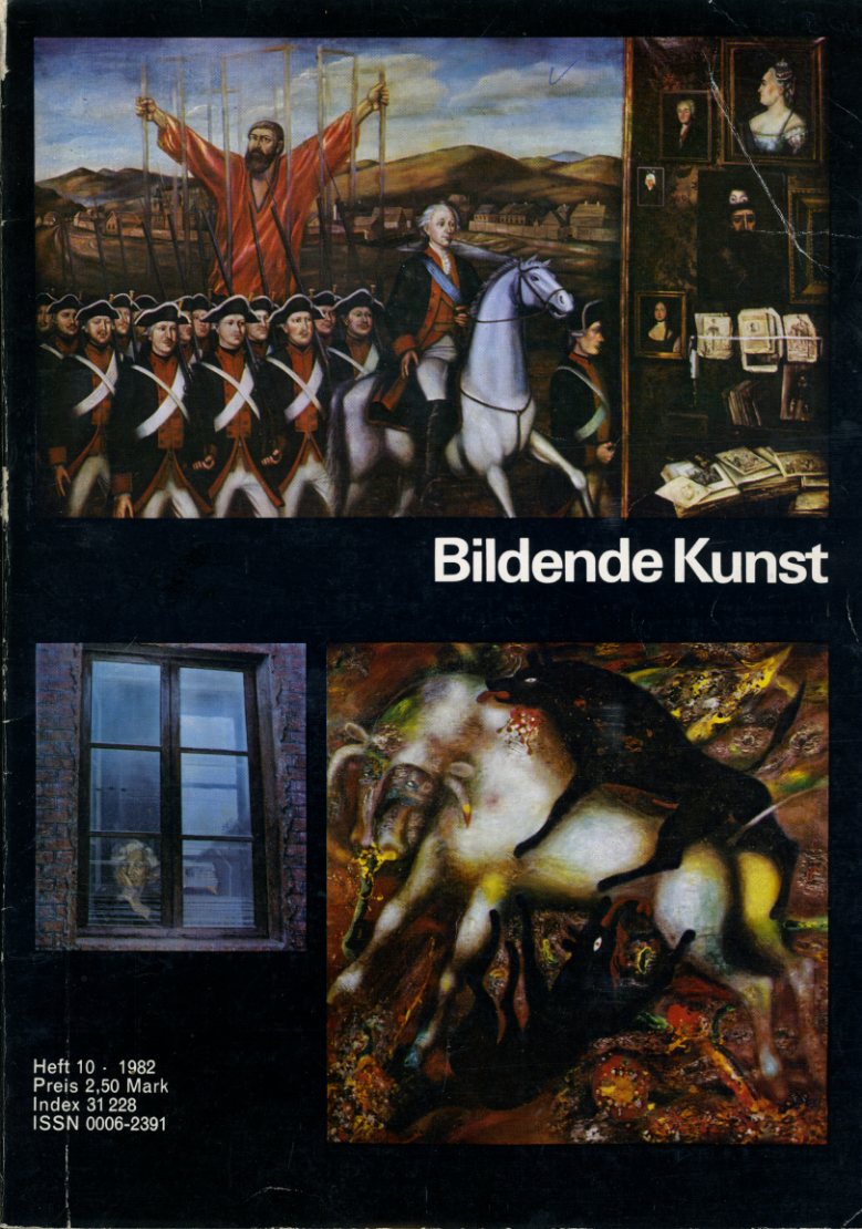   Bildende Kunst. Verband Bildender Künstler der Deutsche Demokratischen Republik (nur) Heft 10, 1982. 