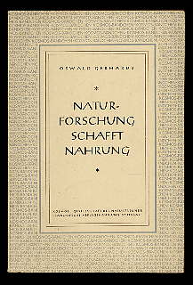 Gerhardt, Oswald:  Naturforschung schafft Nahrung. Kosmos. Gesellschaft der Naturfreunde. Kosmos-Bändchen 171. 